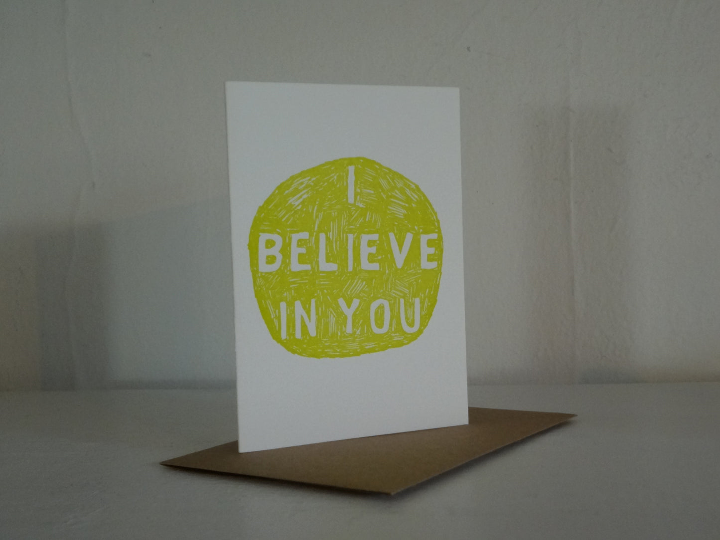 I Believe in You Card