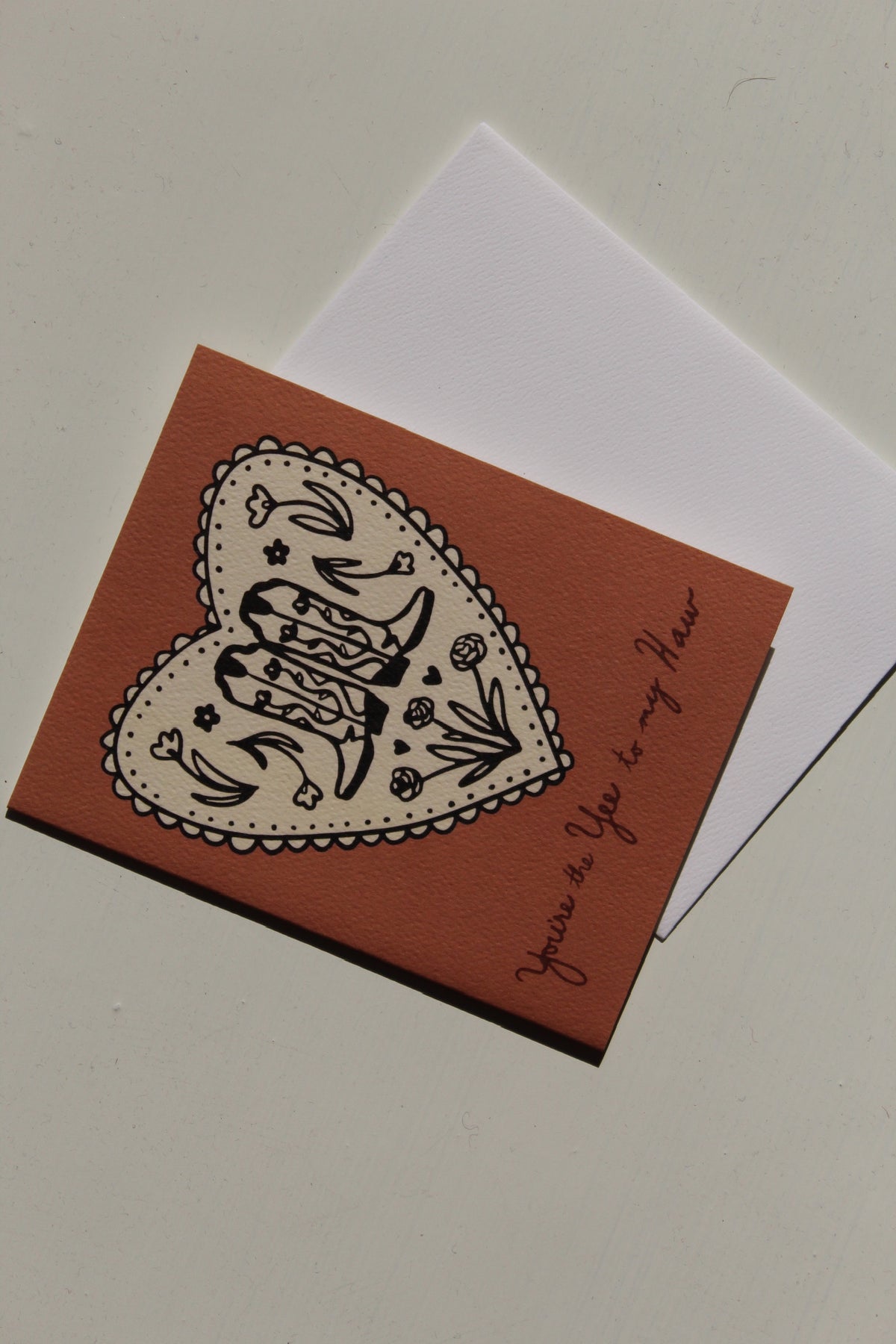 You're The Yee To My Haw Greeting Card