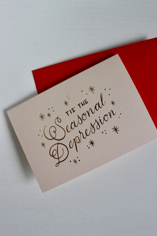 Tis The Seasonal Depression Holiday Greeting Card
