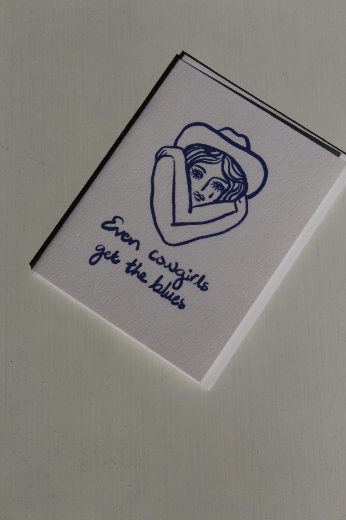 Even Cowgirls Get The Blues Greeting Card