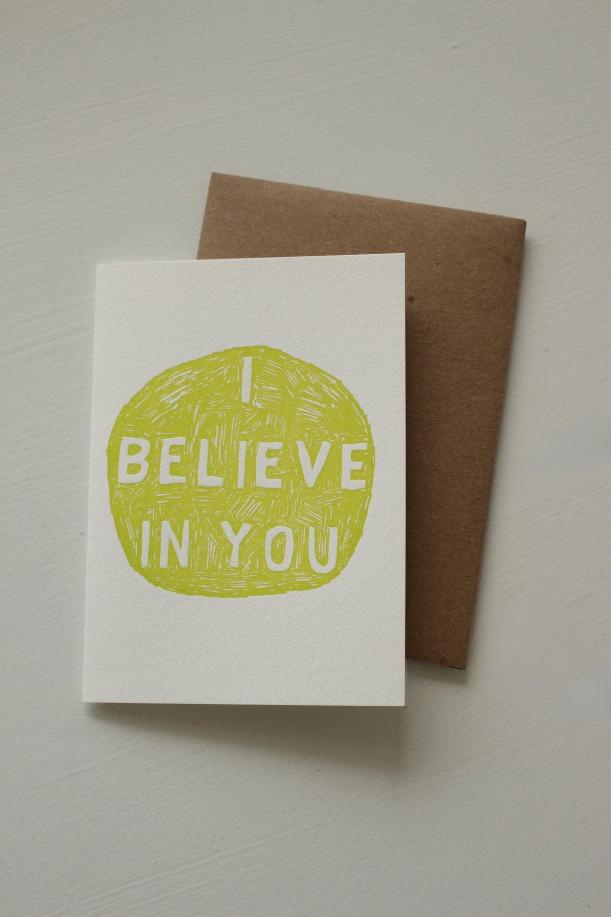 I Believe in You Greeting Card