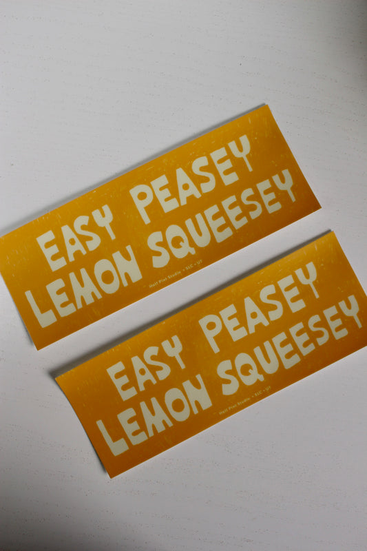 Easy Peasey Lemon Squeesey Bumper Sticker